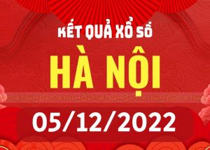 XSHN 05/12, Xổ số Hà Nội Thứ hai ngày 05/12/2022 hôm nay